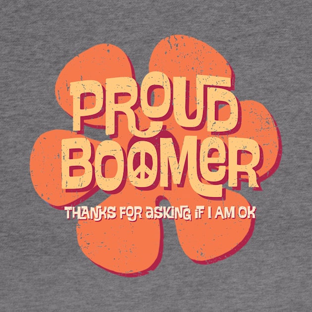 Proud Boomer by kg07_shirts